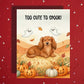 Halloween Dachshund Card Too Cute to Spook Fall Wiener Dog Pumpkin Greeting