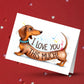 Dachshund Love Card I Love You This Much Sausage Dog Greeting Card For Dog Lover