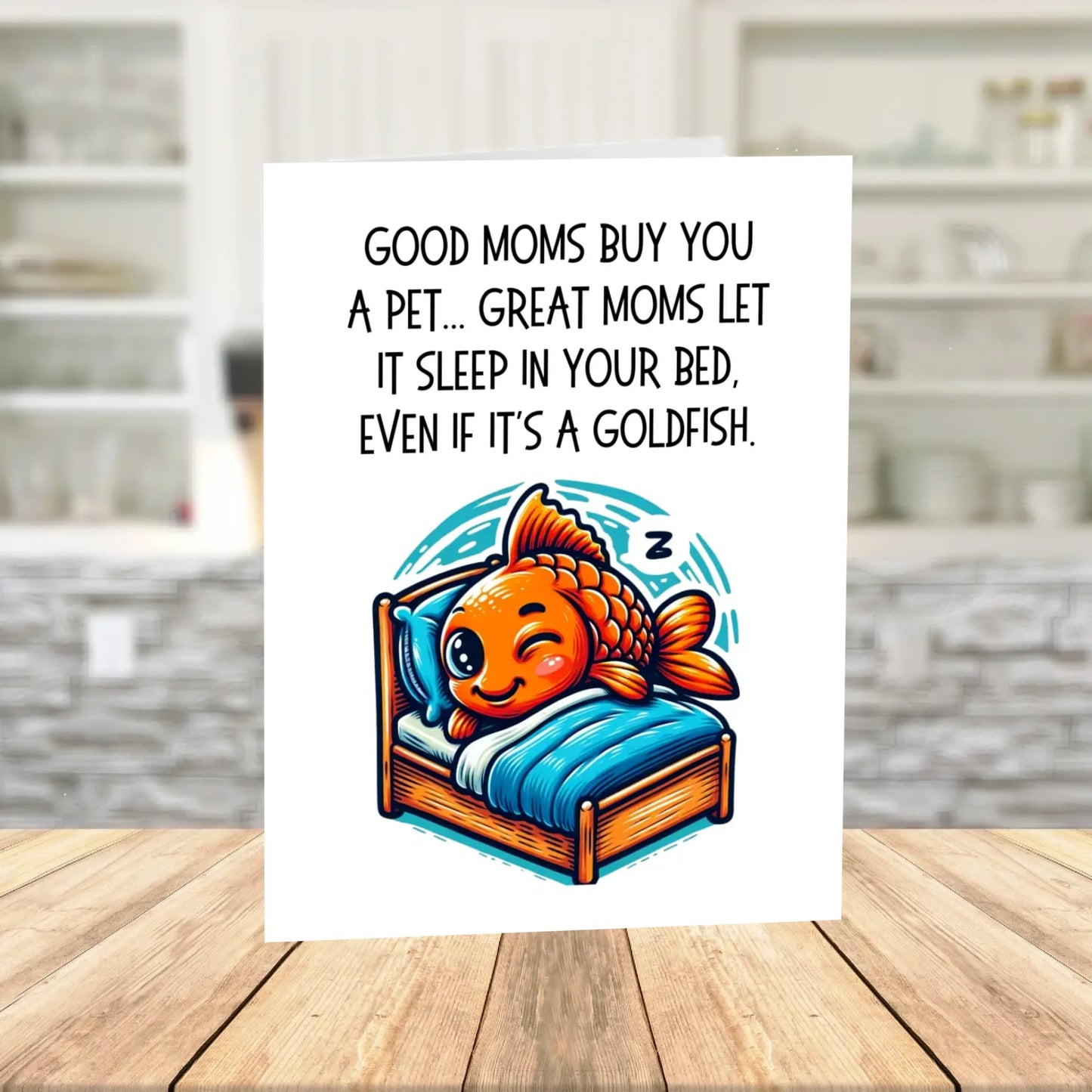 Mom Printable Card Good Moms Buy Pets Great Moms Goldfish Digital Download