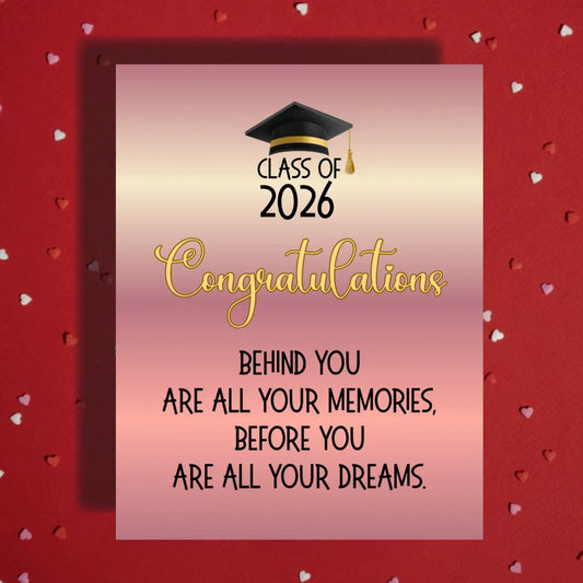 Graduation Card Class of 2026: Behind You Are All Your Memories