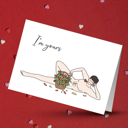 Anniversary Romantic Greeting Card: I'm Yours