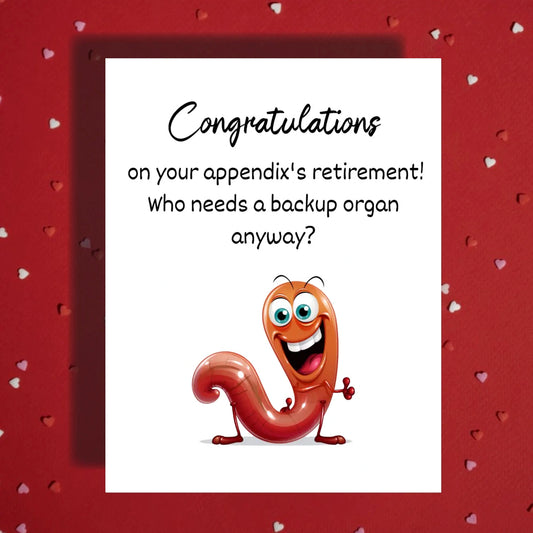 Appendix Greeting Card: Congratulations On Your Appendix's Retirement!