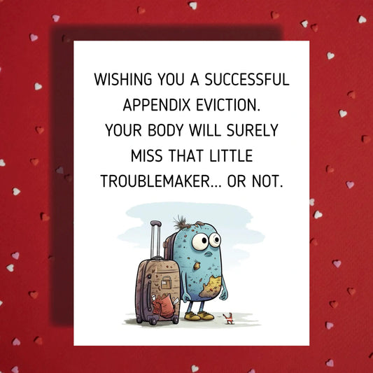 Appendix Greeting Card: Wishing You A Successful Appendix Eviction