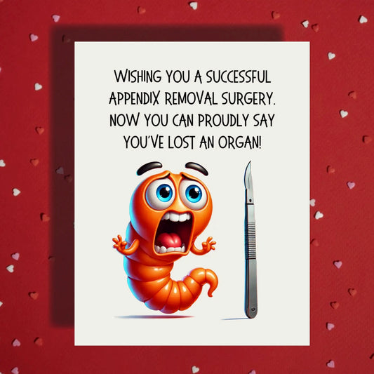 Appendix Surgery Greeting Card: You've lost an organ!