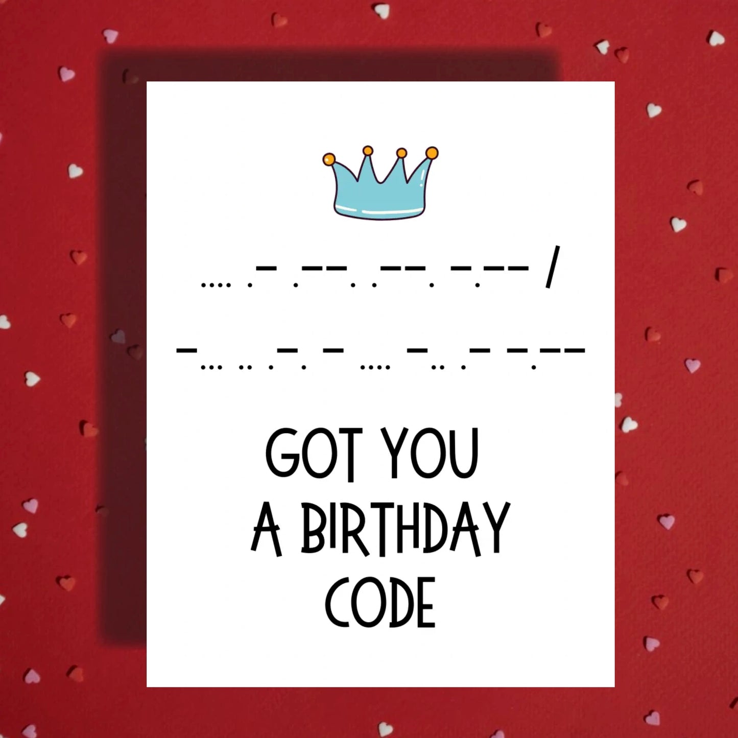 Birthday Greeting Card: Got You A Birthday Code