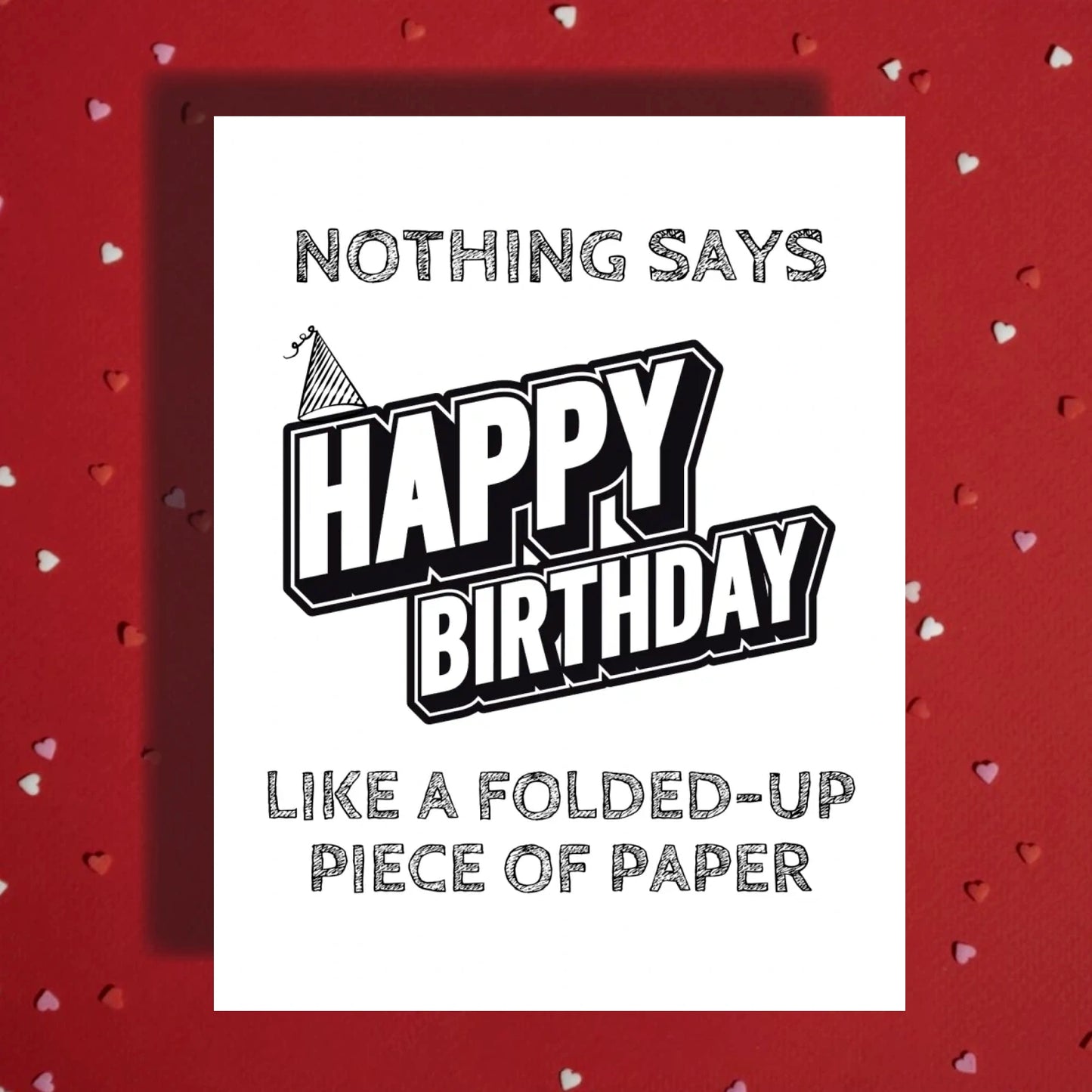 Birthday Greeting Card: Nothing Says Happy Birthday...