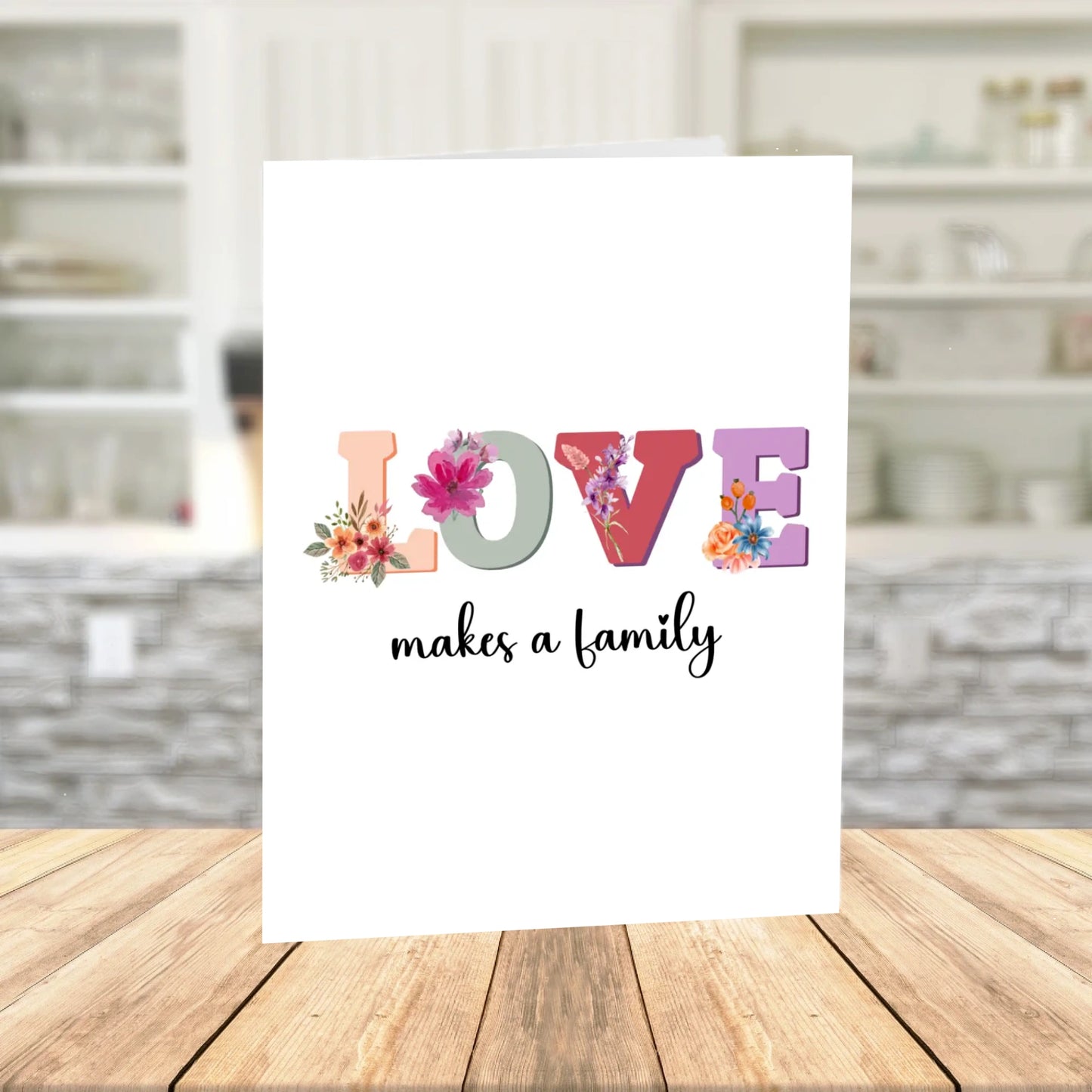 Blended Family, Adoption or Anniversary Printable Card: Love Makes a Family