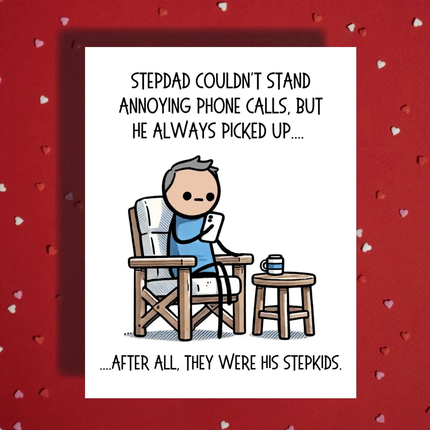 Bonus Dad Greeting Card: Stepdad Couldn't Stand Annoying Phone Calls