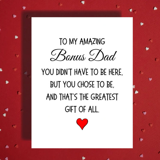 Bonus Dad Greeting Card: You Didn't Have To Be Here