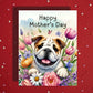 Mother's Day Card, Customizable: Bulldog Dog