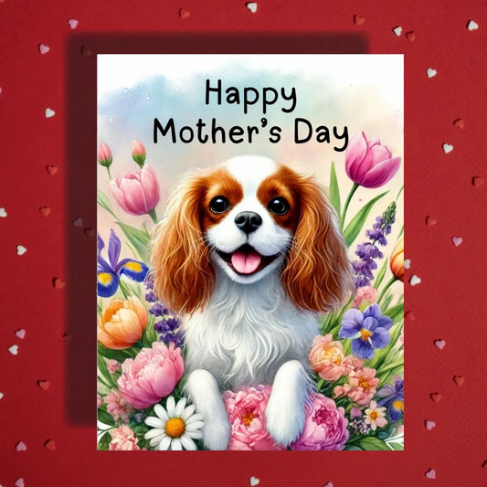 Mother's Day Card, Customizable: Cavalier King Charles Spaniel Dog