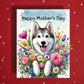 Mother's Day Card, Customizable: Husky Dog