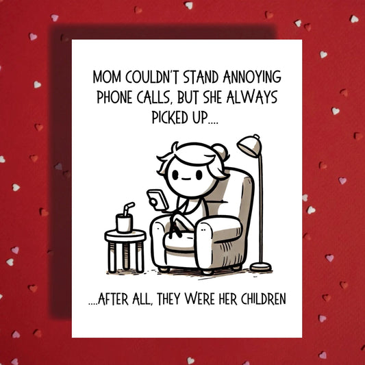 Mom Greeting Card: Mom Couldn't Stand Annoying Phone Calls
