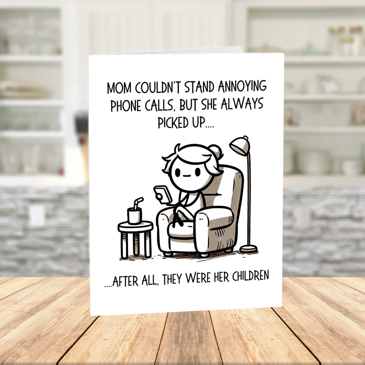 Mom Printable Card: Mom Couldn't Stand Annoying Phone Calls (Digital Download)