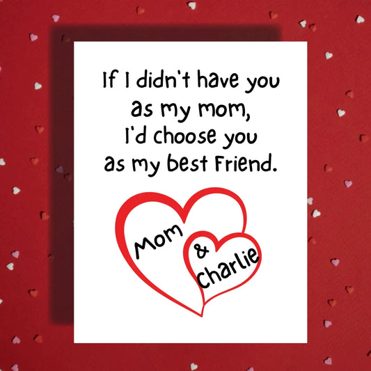 Mom Greeting Card: If I Didn't Have You As