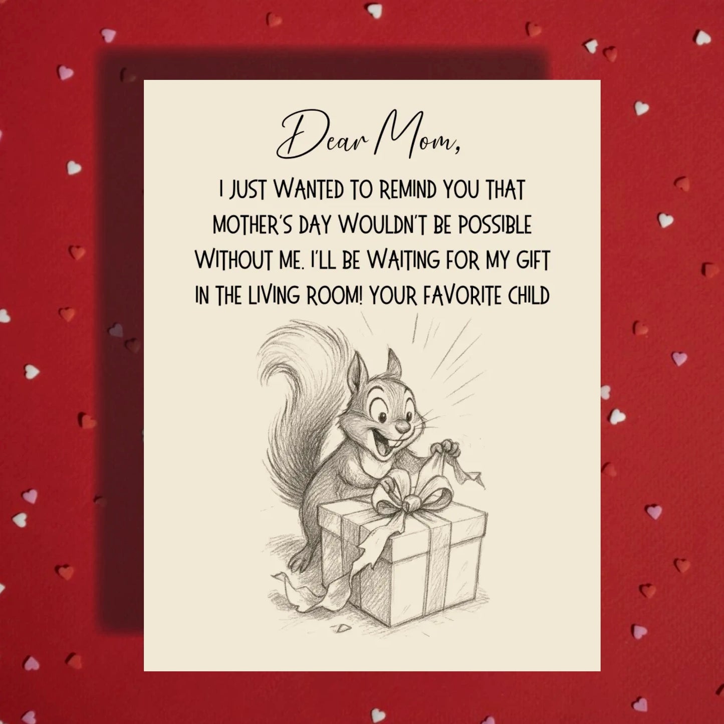Mother's Day Greeting Card: Mom, I Just Wanted To Remind You
