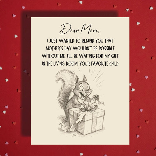 Mother's Day Greeting Card: Mom, I Just Wanted To Remind You
