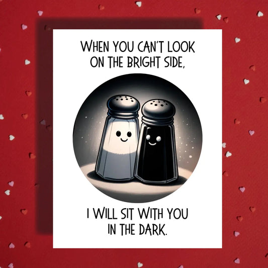 Thinking of You Card: When You Can't Look On The Bright Side