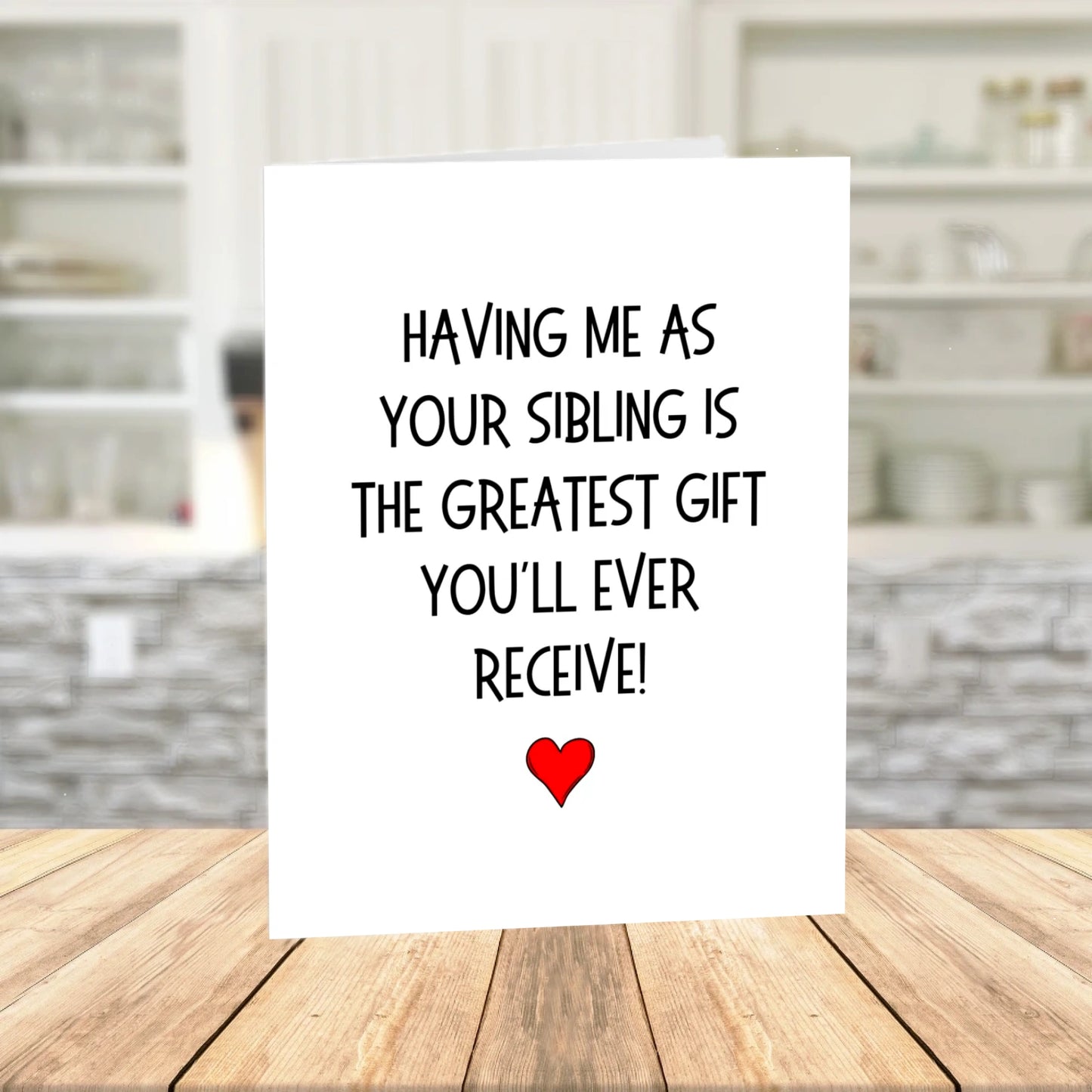 Sibling Printable Card: Having Me As Your Sibling (Digital Download)