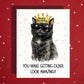 Birthday Greeting Card: You make getting older look amazing!! - Cat