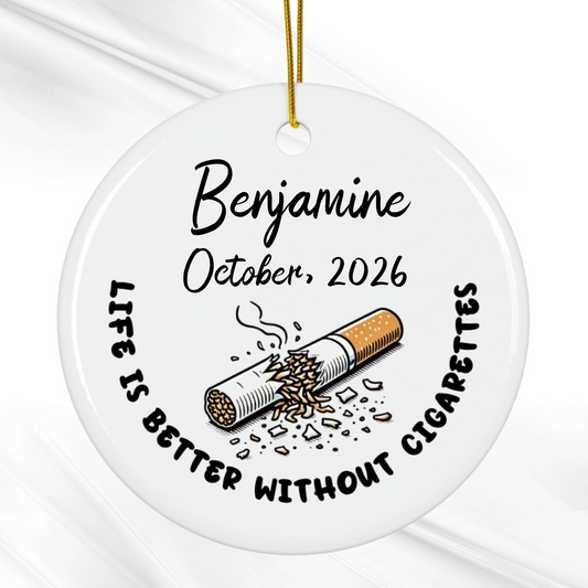 Personalized Quit Smoking Ornament: Life Is Better Without Cigarettes