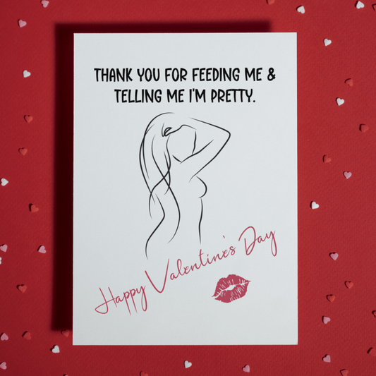 Couple Valentine's Day Greeting Card: Thank You For Feeding Me...