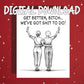 Get Better, B*tch... Digital Greeting Card
