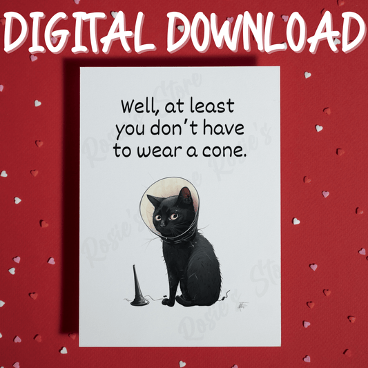 Get Well, Digital Greeting Card: Well, At Least You Don't Have To Wear A Cone