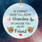 Ceramic Ornament for Her: If I Didn't Have You As My...