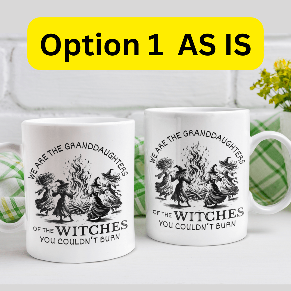Witch Gift, Personalized Coffee Mug: We Are The Granddaughters Of The Witches...