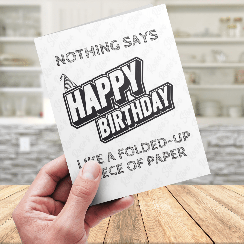 Birthday Greeting Card: Nothing Says Happy Birthday...