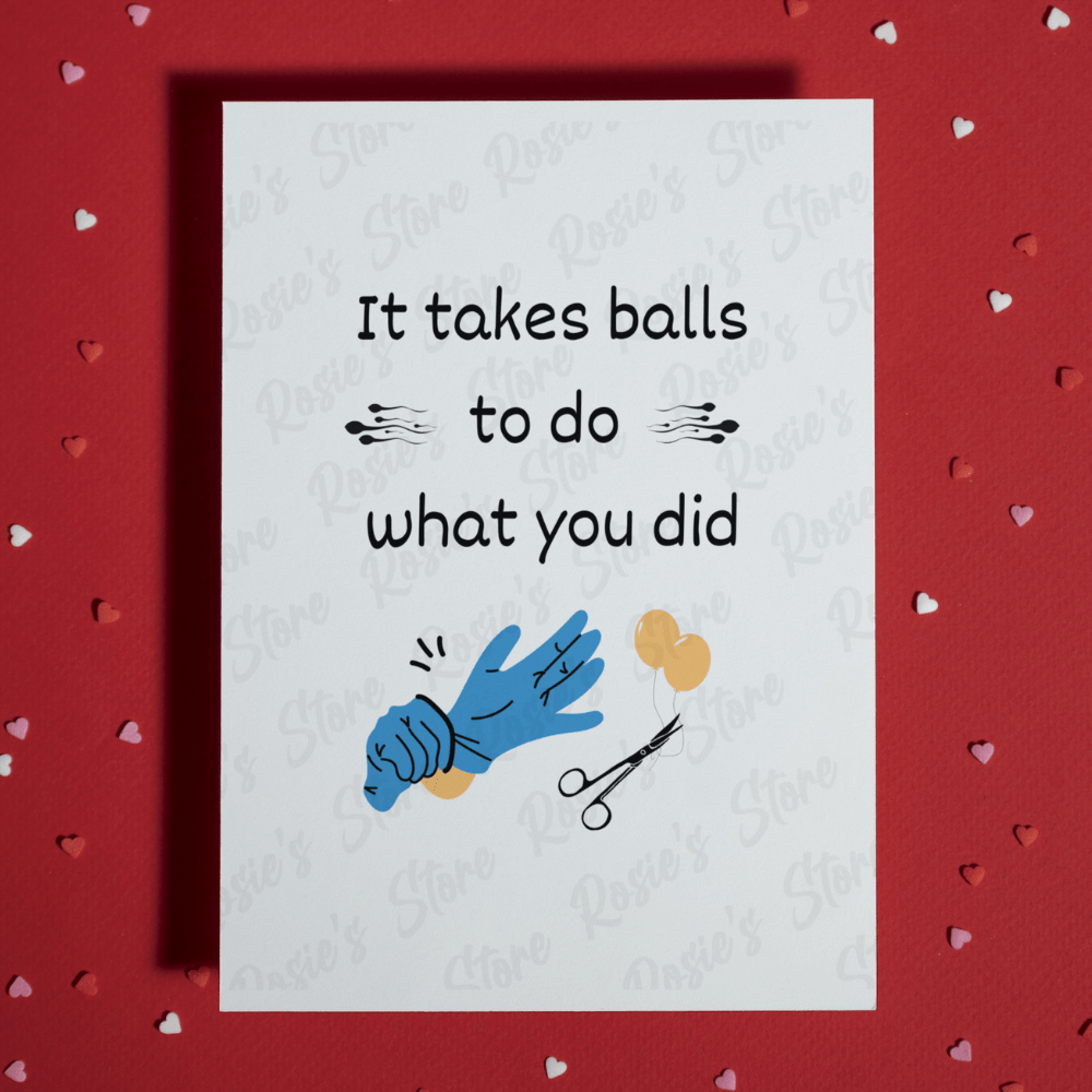 Vasectomy Card for Him: It Takes Balls To Do What You Did...