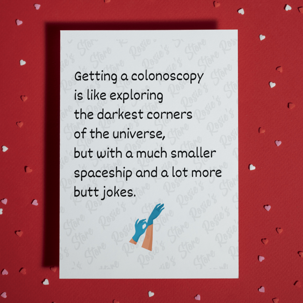 Colonoscopy Greeting Card: Getting A Colonoscopy...