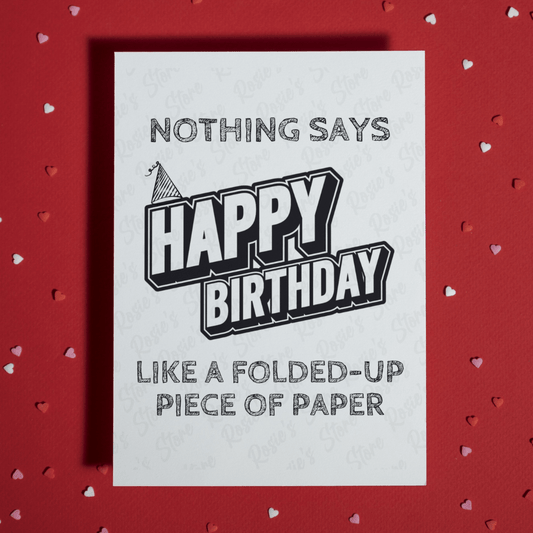 Birthday Greeting Card: Nothing Says Happy Birthday...