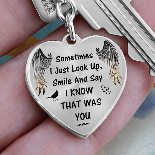 Remembrance Gift, Graphic Heart Keychain: I Know That Was You...