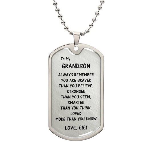 Grandson Gift From Gigi, Dog Tag Necklace: Always Remember...