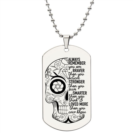 Gift for Him or Her, Engraved Dog Tag Necklace: Always Remember...