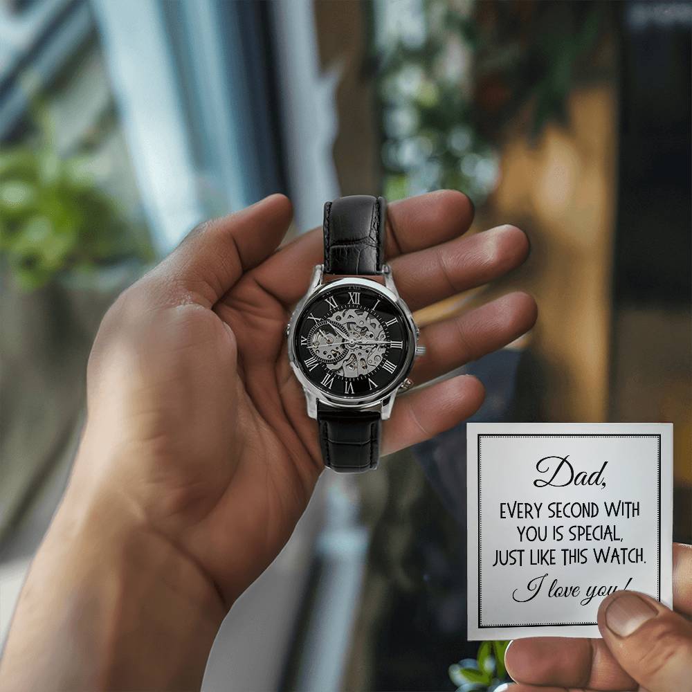 Dad Gift, Men's Openwork Watch: Dad, Every Second With You Is Special