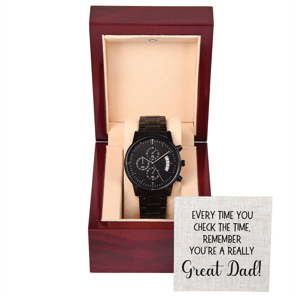 Dad Gift, Black Chronograph Watch: You're A Really Great Dad!