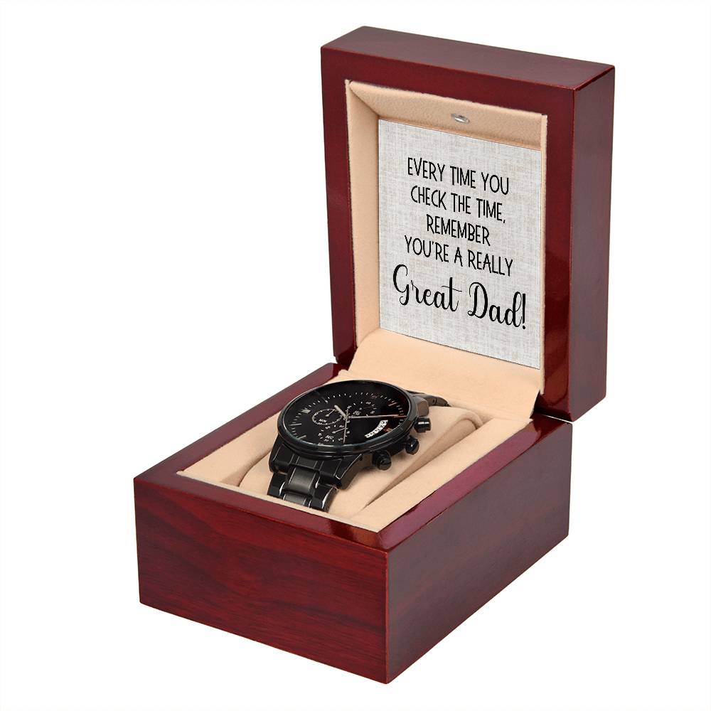 Dad Gift, Black Chronograph Watch: You're A Really Great Dad!