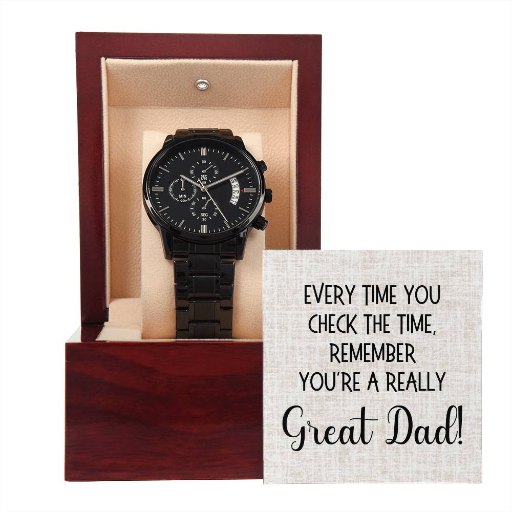 Dad Gift, Black Chronograph Watch: You're A Really Great Dad!