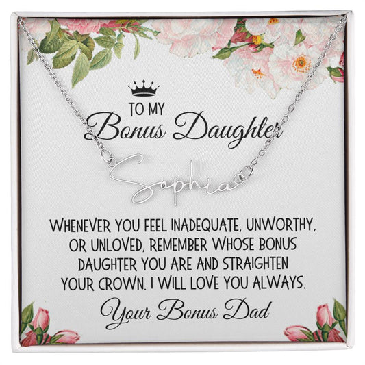 Bonus Daughter Gift From Bonus Dad, Signature Name Necklace: Straighten Your Crown