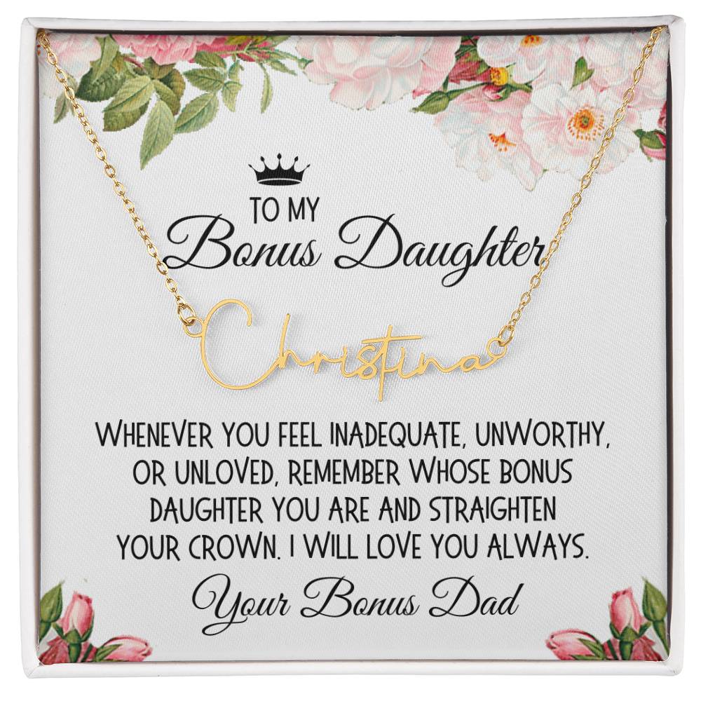 Bonus Daughter Gift From Bonus Dad, Signature Name Necklace: Straighten Your Crown