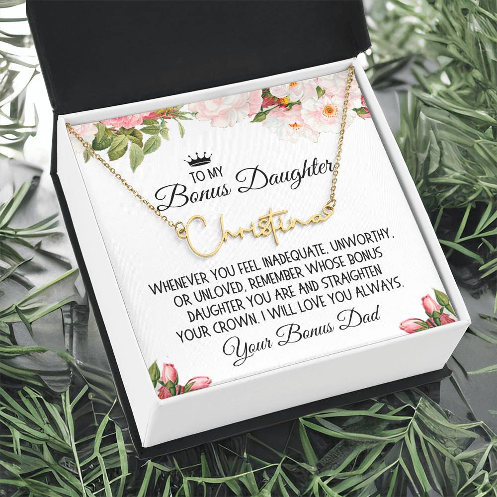 Bonus Daughter Gift From Bonus Dad, Signature Name Necklace: Straighten Your Crown