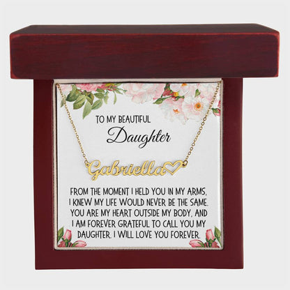Daughter Gift, Heart Name Necklace: From The Moment I Held You In My Arms