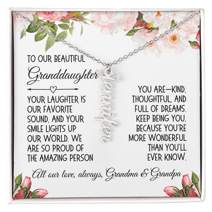 Granddaughter Gift, Vertical Name Necklace: Your Laughter Is Our Favorite Sound...