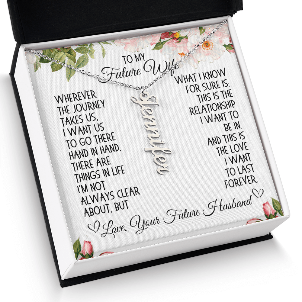 Future Wife Gift, Vertical Name Necklace: Wherever The Journey Takes Us...