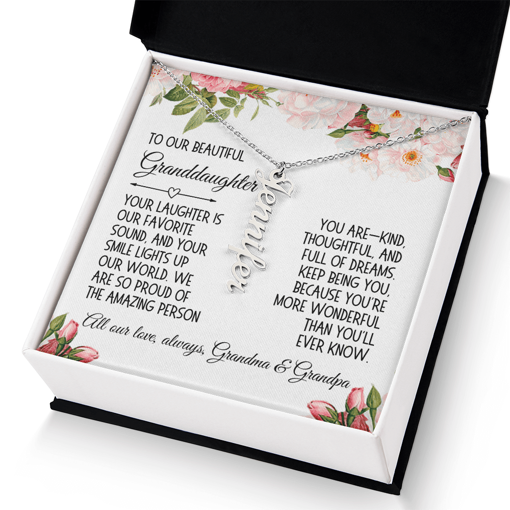 Granddaughter Gift, Vertical Name Necklace: Your Laughter Is Our Favorite Sound...