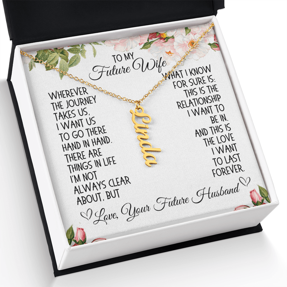 Future Wife Gift, Vertical Name Necklace: Wherever The Journey Takes Us...