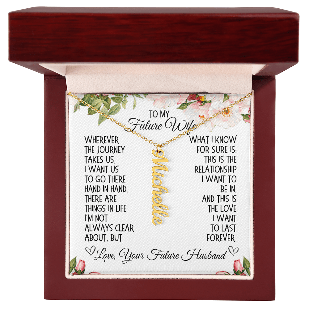 Future Wife Gift, Vertical Name Necklace: Wherever The Journey Takes Us...